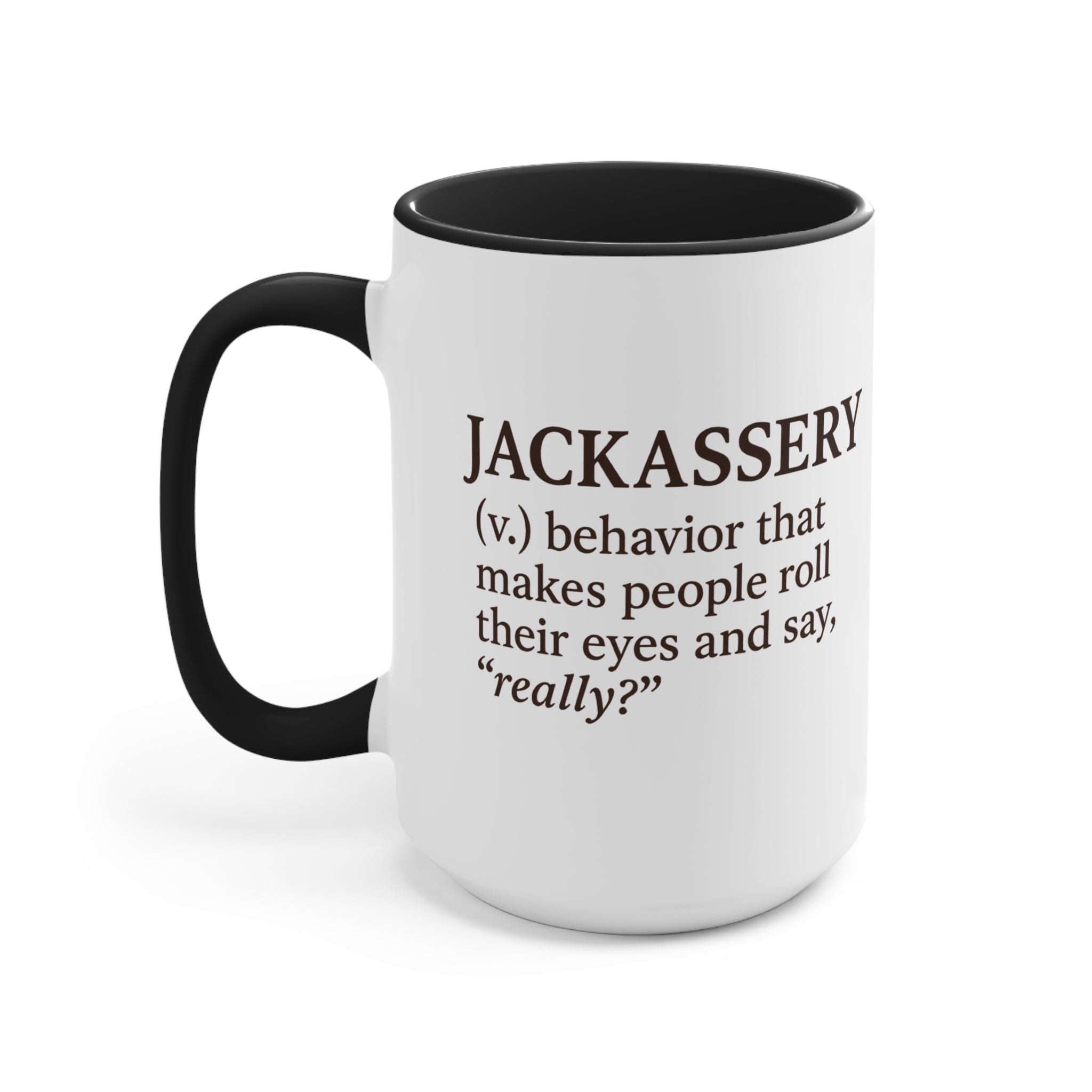 Jackassery (v.) Mug – For People Who Get It