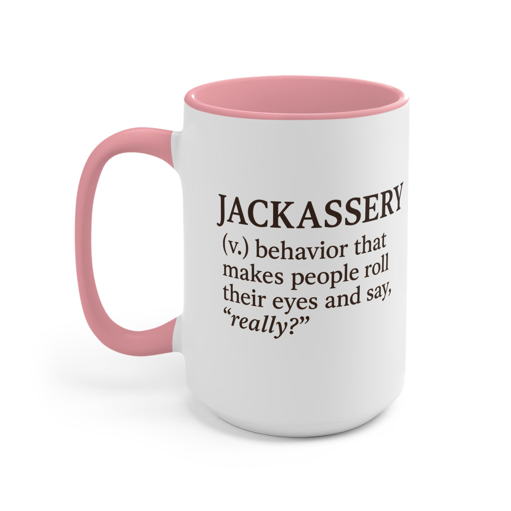 Jackassery (v.) Mug – For People Who Get It