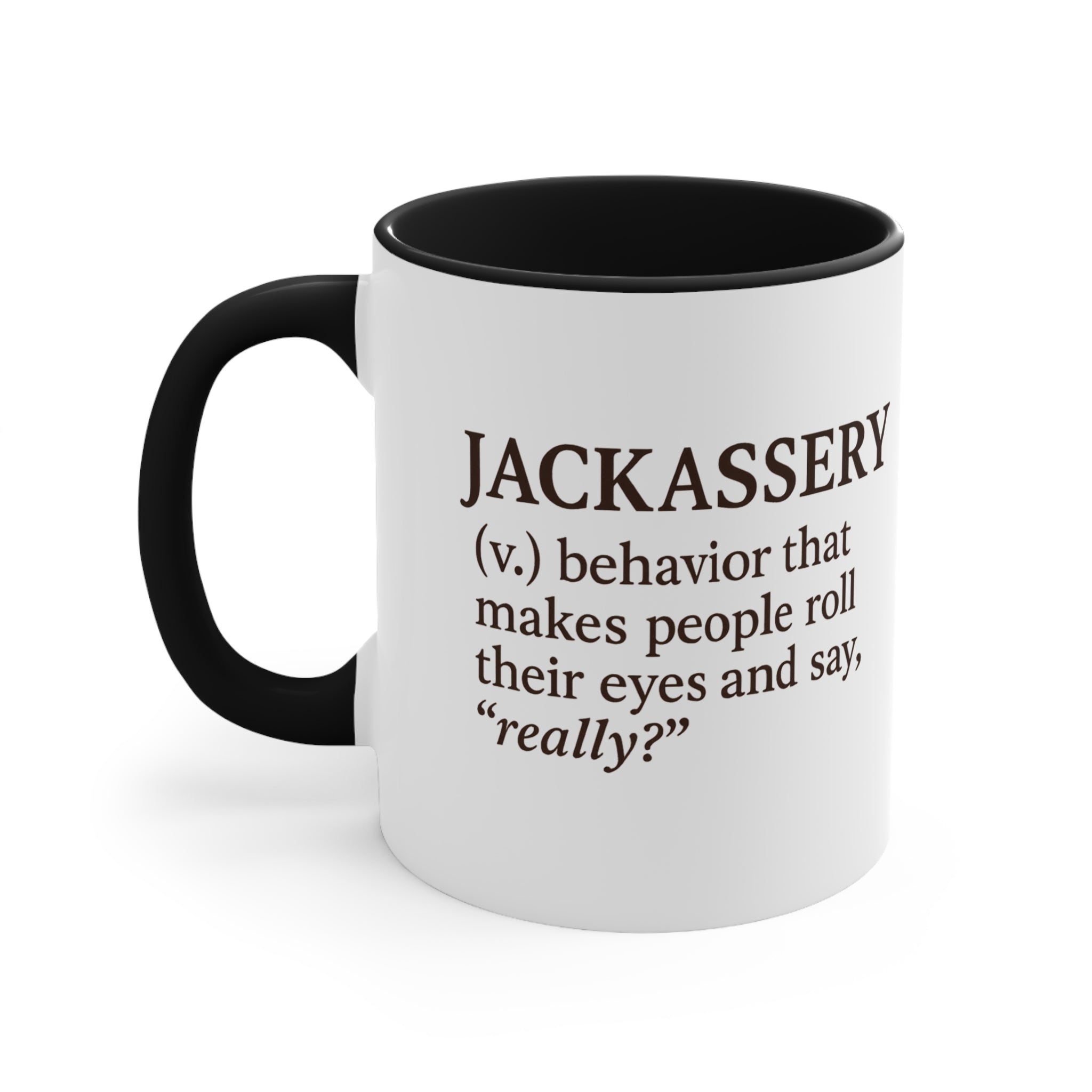 Jackassery (v.) Mug – For People Who Get It